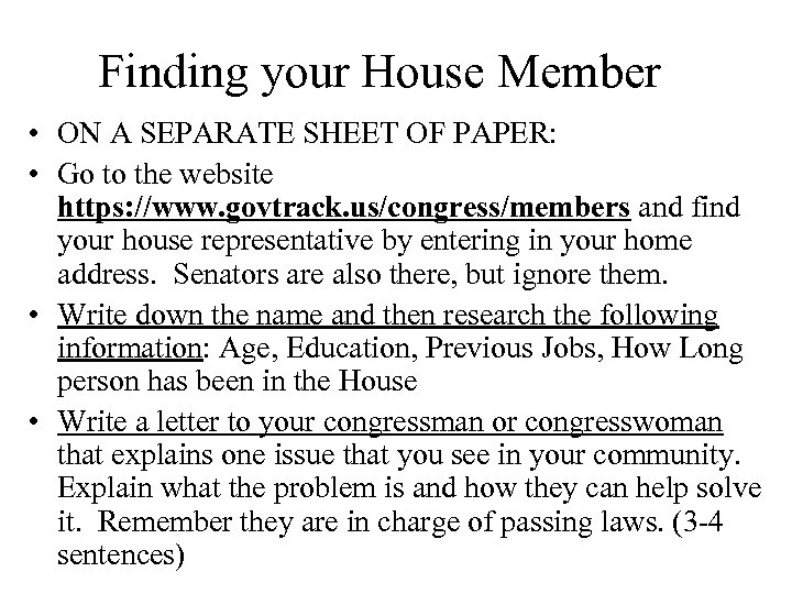 Finding your House Member • ON A SEPARATE SHEET OF PAPER: • Go to