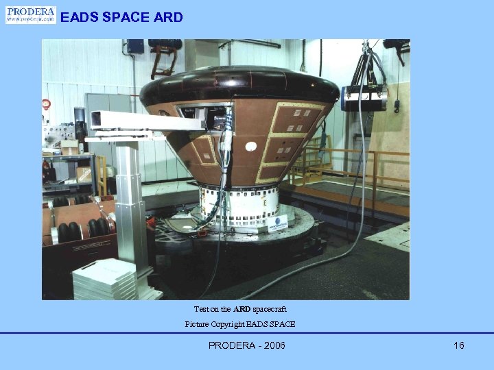 EADS SPACE ARD Test on the ARD spacecraft Picture Copyright EADS SPACE PRODERA -