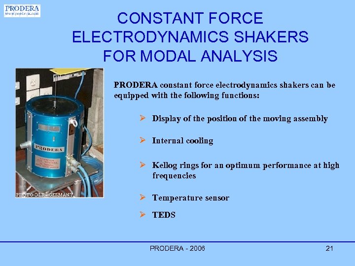 CONSTANT FORCE ELECTRODYNAMICS SHAKERS FOR MODAL ANALYSIS PRODERA constant force electrodynamics shakers can be