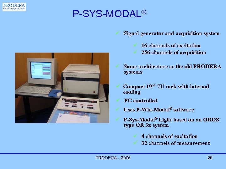 P-SYS-MODAL® ü Signal generator and acquisition system ü 16 channels of excitation ü 256