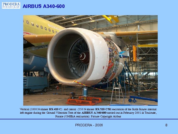 AIRBUS A 340 -600 Vertical (1000 N shaker EX 420 C) and lateral (550