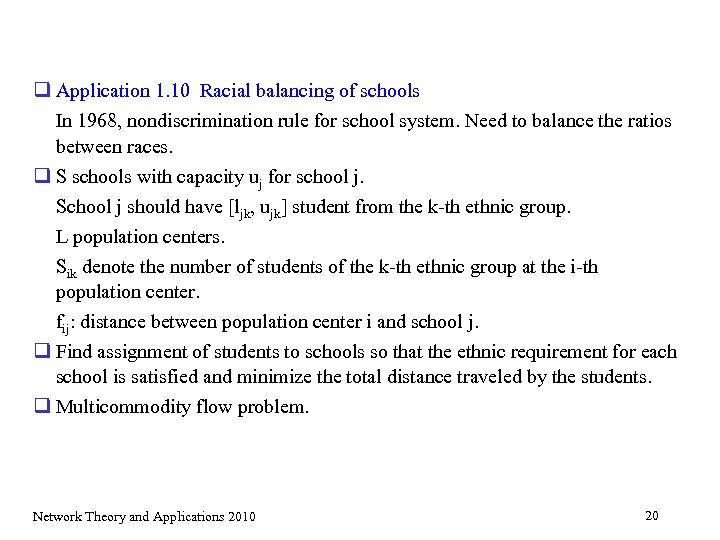 q Application 1. 10 Racial balancing of schools In 1968, nondiscrimination rule for school