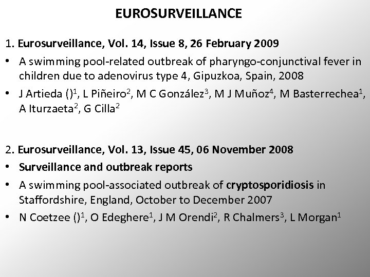 EUROSURVEILLANCE 1. Eurosurveillance, Vol. 14, Issue 8, 26 February 2009 • A swimming pool-related