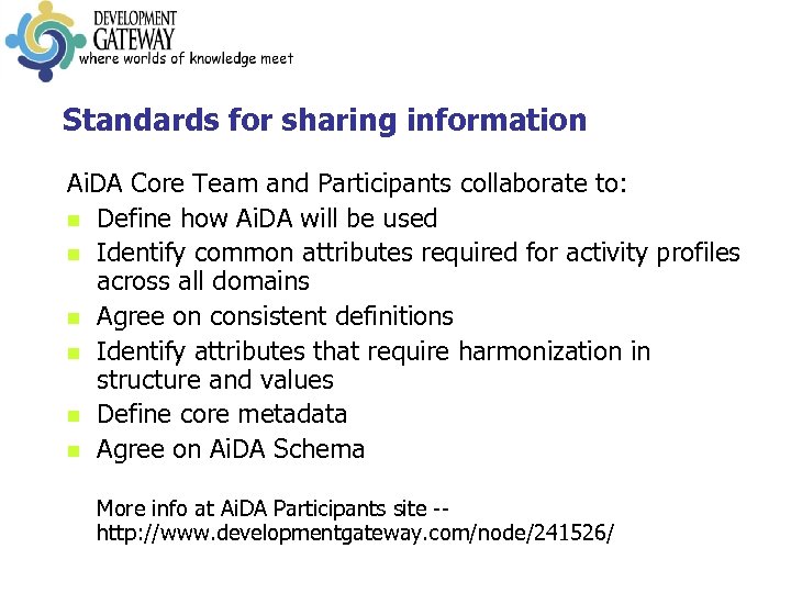 Standards for sharing information Ai. DA Core Team and Participants collaborate to: n Define