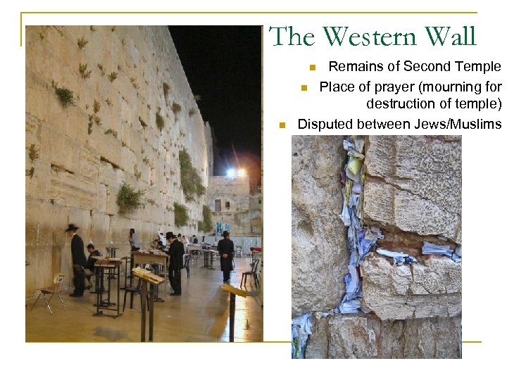 The Western Wall Remains of Second Temple n Place of prayer (mourning for destruction