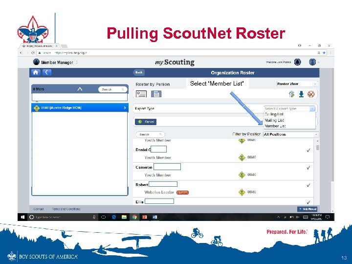 Pulling Scout. Net Roster Select “Member List” 13 