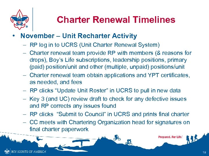 Charter Renewal Timelines • November – Unit Recharter Activity – RP log in to