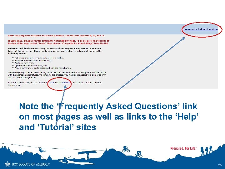 Note the ‘Frequently Asked Questions’ link on most pages as well as links to