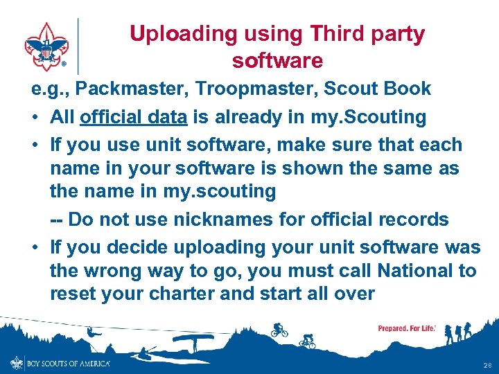 Uploading using Third party software e. g. , Packmaster, Troopmaster, Scout Book • All