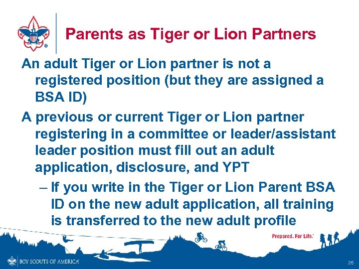 Parents as Tiger or Lion Partners An adult Tiger or Lion partner is not