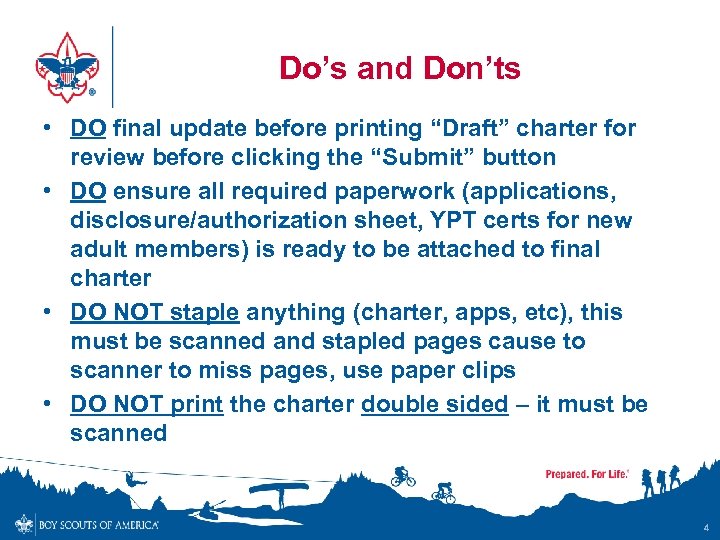 Do’s and Don’ts • DO final update before printing “Draft” charter for review before