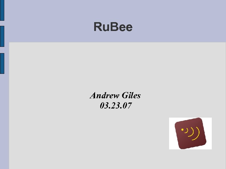 Ru. Bee Andrew Giles 03. 23. 07 