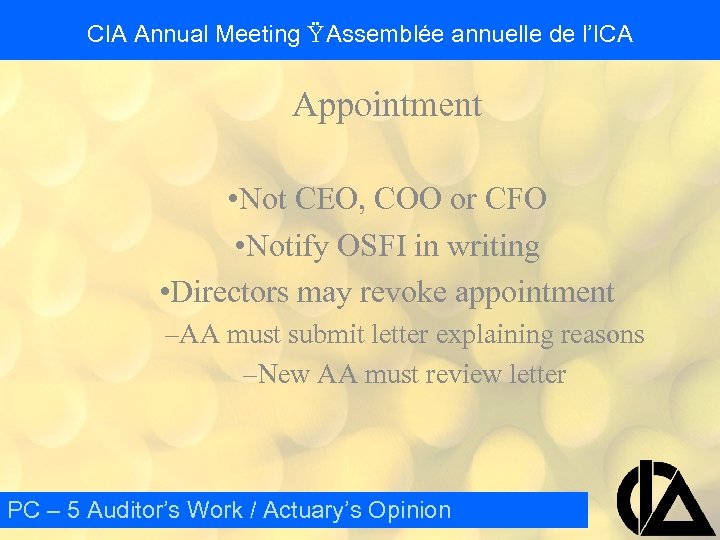 CIA Annual Meeting Ÿ Assemblée annuelle de l’ICA Appointment • Not CEO, COO or