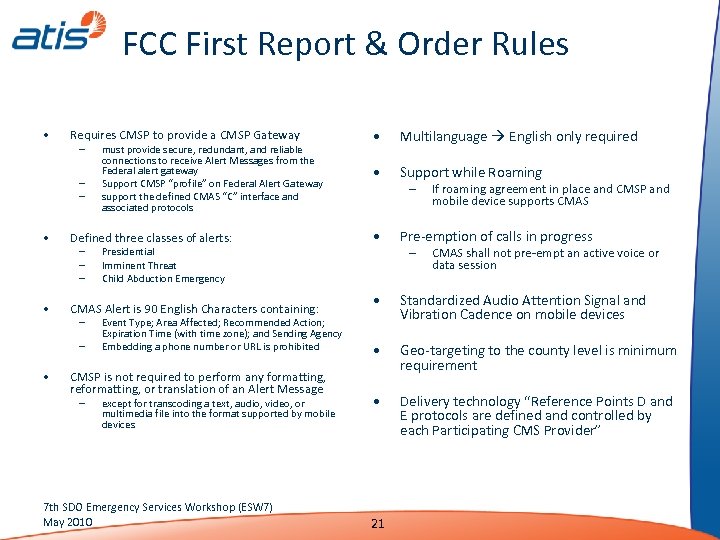 FCC First Report & Order Rules • Requires CMSP to provide a CMSP Gateway