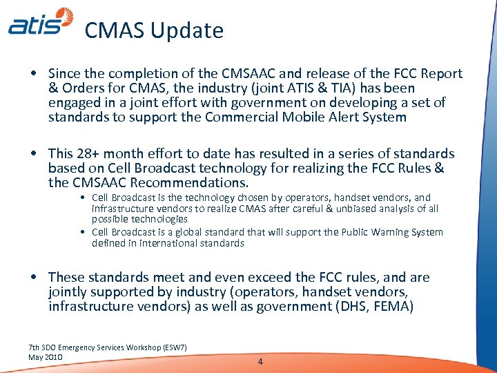 CMAS Update • Since the completion of the CMSAAC and release of the FCC