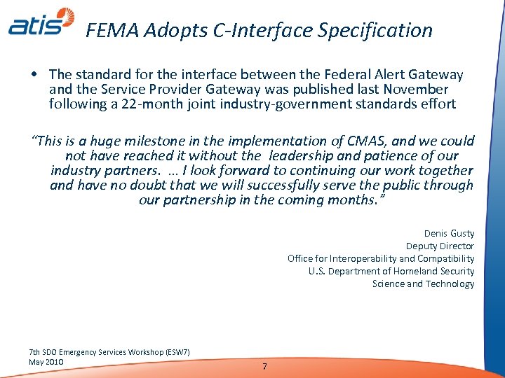 FEMA Adopts C-Interface Specification • The standard for the interface between the Federal Alert