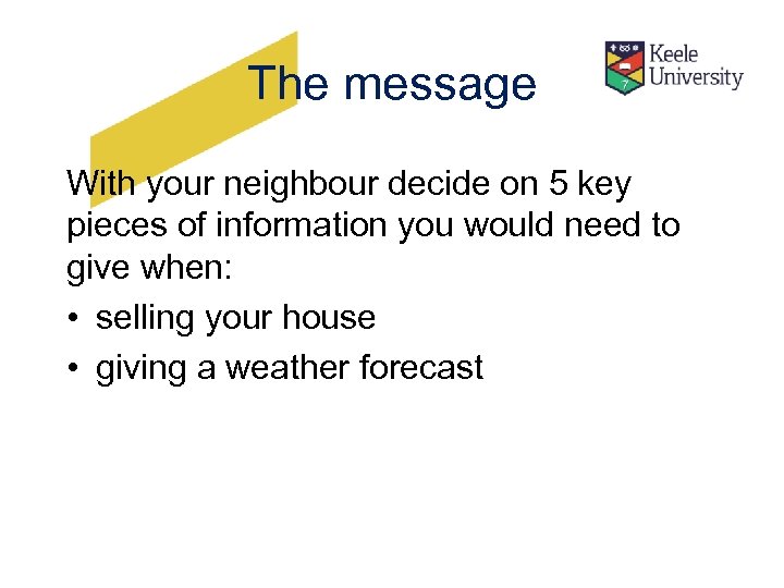 The message With your neighbour decide on 5 key pieces of information you would
