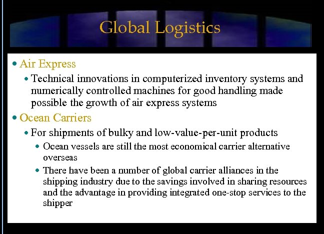 Global Logistics Air Express Technical innovations in computerized inventory systems and numerically controlled machines