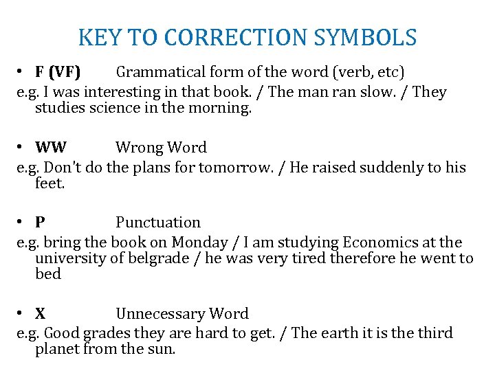 KEY TO CORRECTION SYMBOLS • F (VF) Grammatical form of the word (verb, etc)