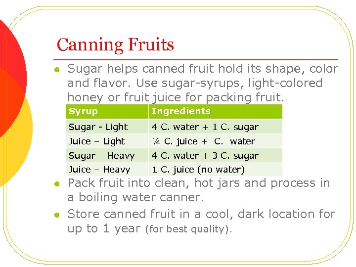 Canning Fruits l Sugar helps canned fruit hold its shape, color and flavor. Use