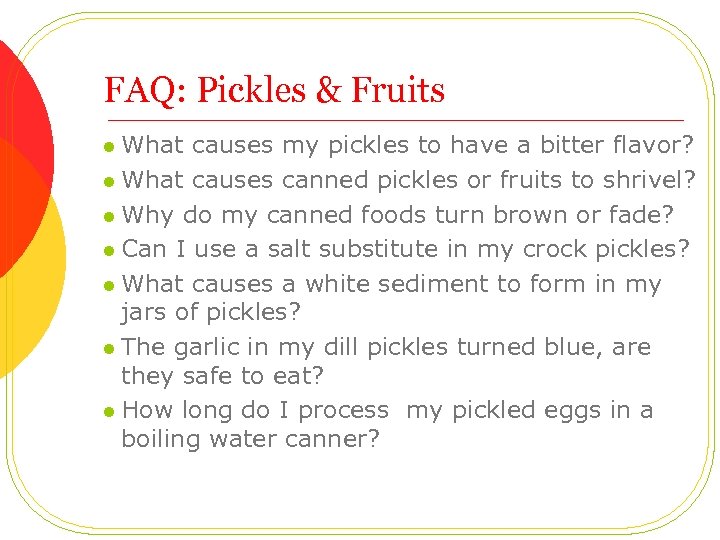 FAQ: Pickles & Fruits l What causes my pickles to have a bitter flavor?