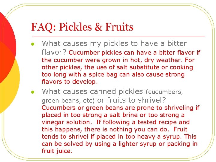 FAQ: Pickles & Fruits l What causes my pickles to have a bitter flavor?