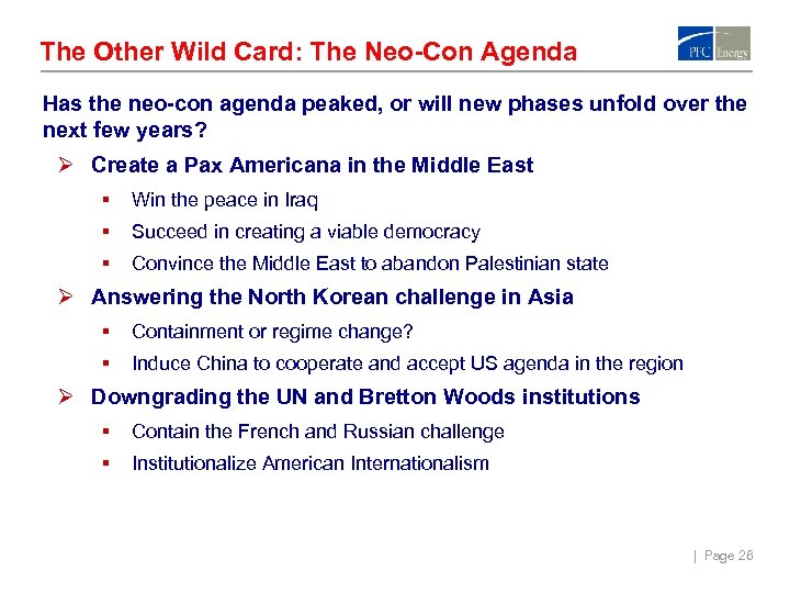 The Other Wild Card: The Neo-Con Agenda Has the neo-con agenda peaked, or will