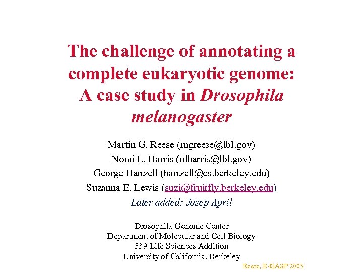 The challenge of annotating a complete eukaryotic genome: A case study in Drosophila melanogaster