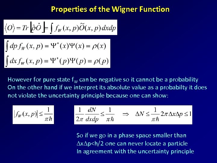 Properties of the Wigner Function However for pure state f. W can be negative