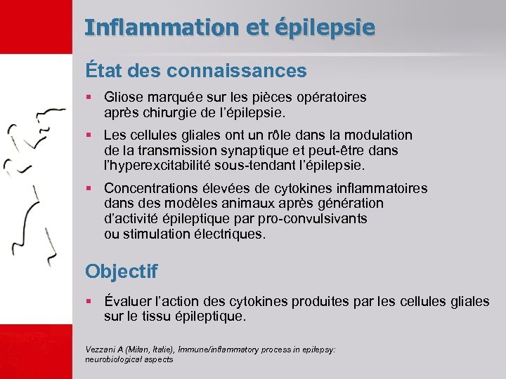 Inflammation et épilepsie État des connaissances § Gliose marquée sur les pièces opératoires après