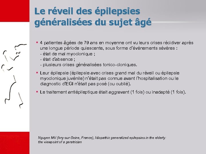 Le réveil des épilepsies généralisées du sujet âgé § 4 patientes âgées de 79
