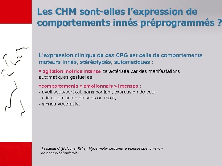 Les CHM sont-elles l’expression de comportements innés préprogrammés ? L’expression clinique de ces CPG