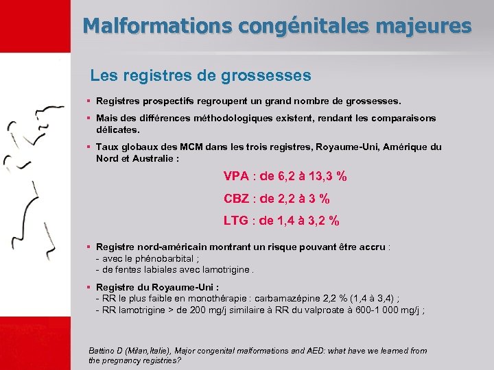Malformations congénitales majeures Les registres de grossesses § Registres prospectifs regroupent un grand nombre
