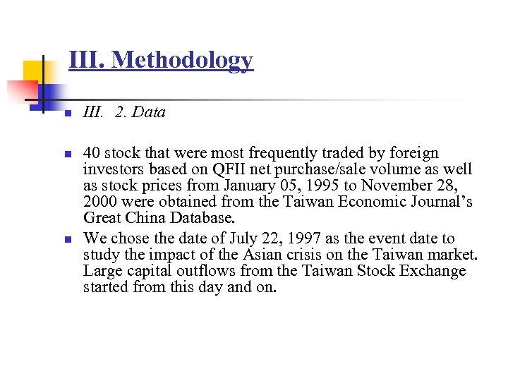 III. Methodology n n n III. 2. Data 40 stock that were most frequently