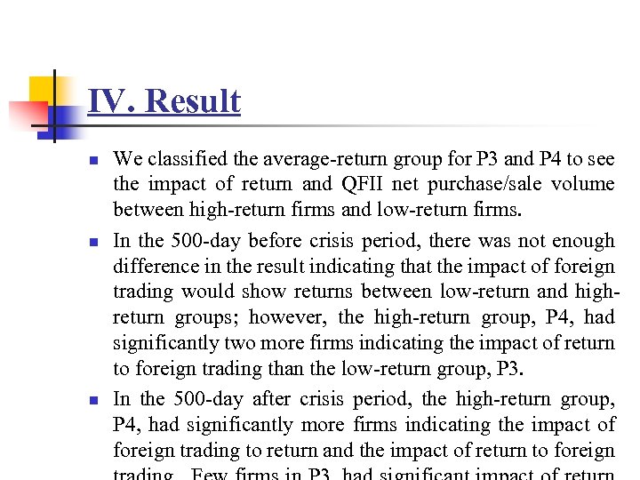 IV. Result n n n We classified the average-return group for P 3 and