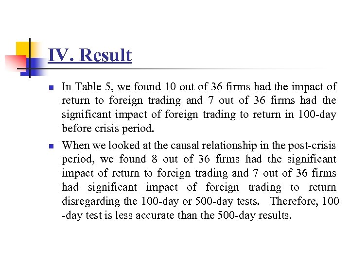 IV. Result n n In Table 5, we found 10 out of 36 firms