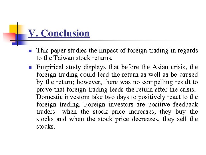 V. Conclusion n n This paper studies the impact of foreign trading in regards