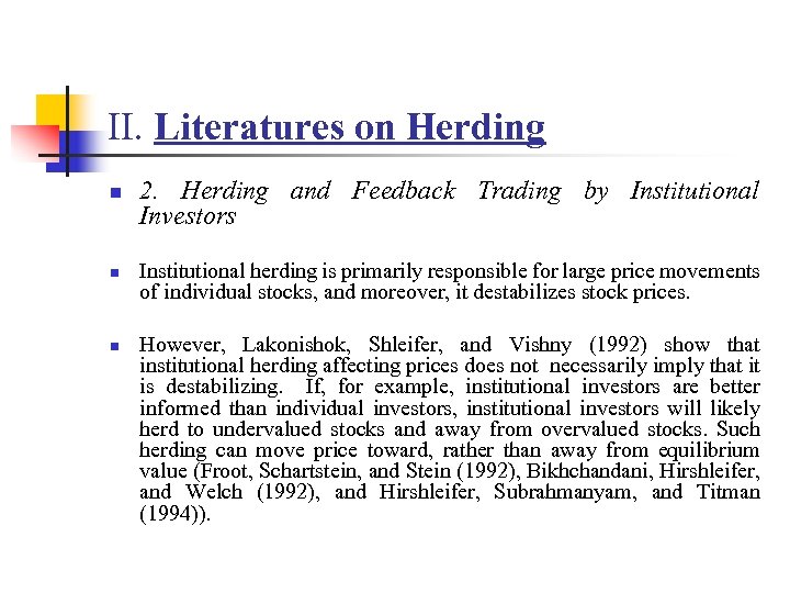 II. Literatures on Herding n n n 2. Herding and Feedback Trading by Institutional