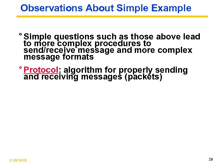 Observations About Simple Example ° Simple questions such as those above lead to more