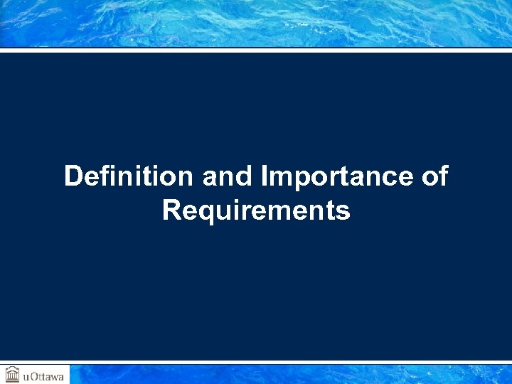 Definition and Importance of Requirements 