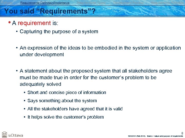 Failures Requirements Definition/Importance Requirements Types Development Process Requirements Activities You said “Requirements”? • A