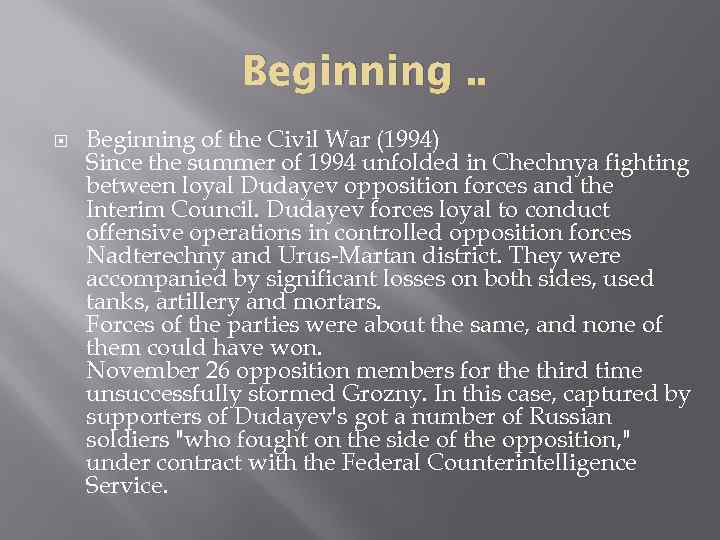 Beginning. . Beginning of the Civil War (1994) Since the summer of 1994 unfolded