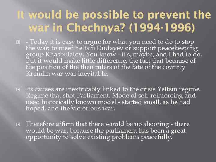 It would be possible to prevent the war in Chechnya? (1994 -1996) - Today