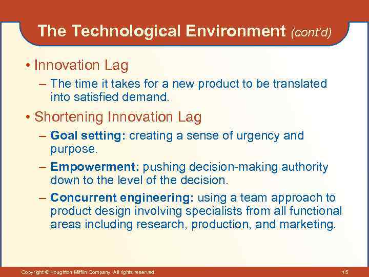 The Technological Environment (cont’d) • Innovation Lag – The time it takes for a