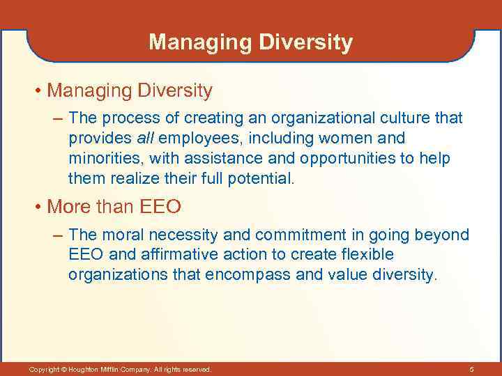 Managing Diversity • Managing Diversity – The process of creating an organizational culture that