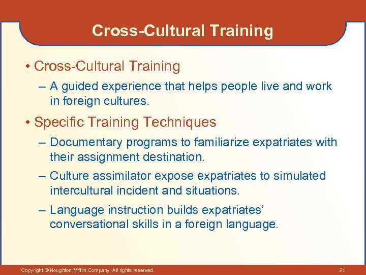 Cross-Cultural Training • Cross-Cultural Training – A guided experience that helps people live and