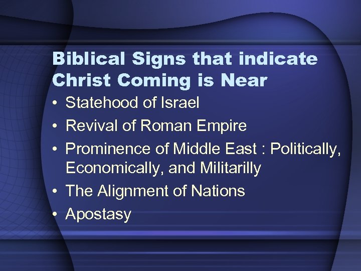 Biblical Signs that indicate Christ Coming is Near • Statehood of Israel • Revival