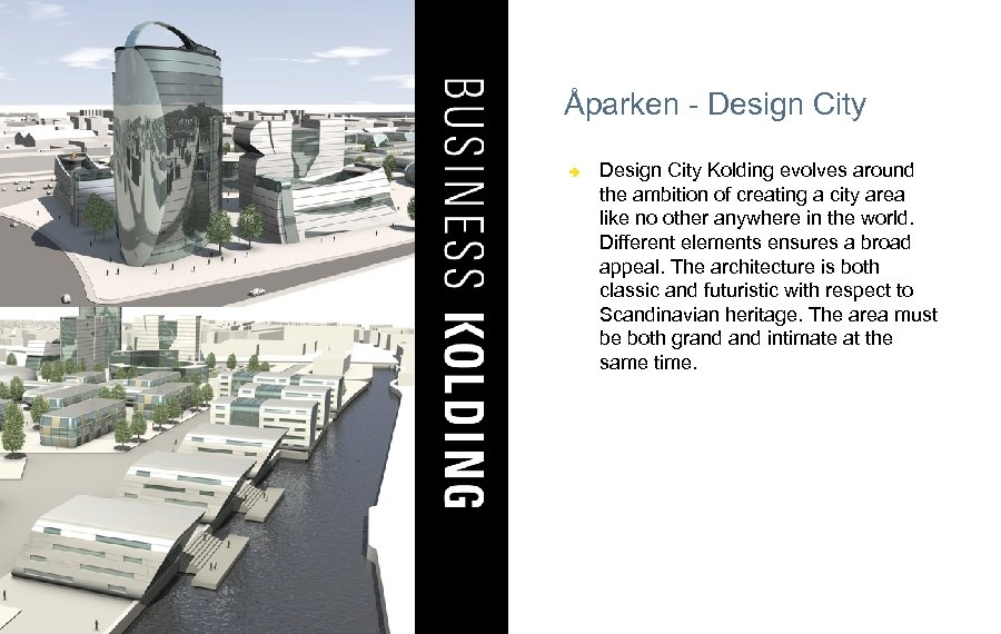 Åparken - Design City â Design City Kolding evolves around the ambition of creating