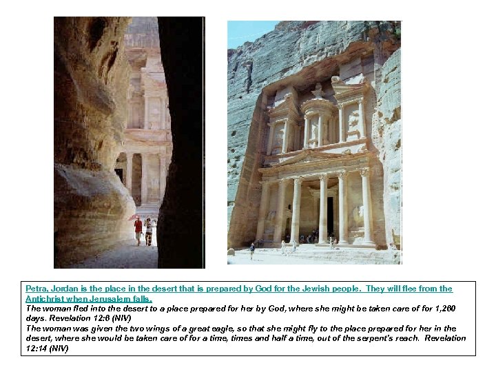 Petra, Jordan is the place in the desert that is prepared by God for