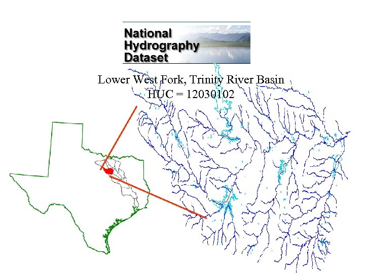 Lower West Fork, Trinity River Basin HUC = 12030102 